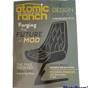 Atomic Ranch Design Issue 2022 From Farm to Fab Getting the Groove Back MCM